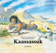 Kaassassuk a Greenlandic legend retold by Tupaarnaq Rosing Olsen